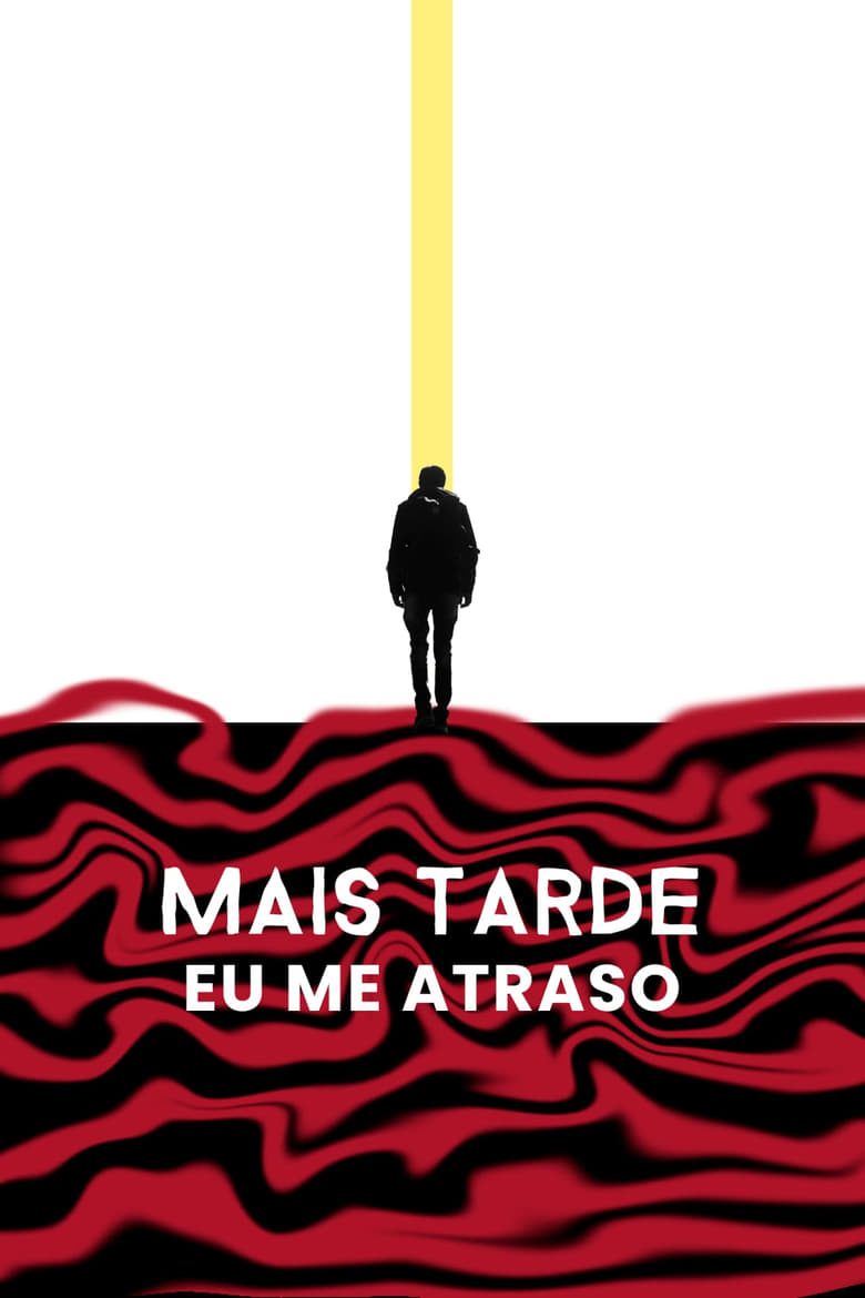 Poster of Mais Tarde eu me Atraso