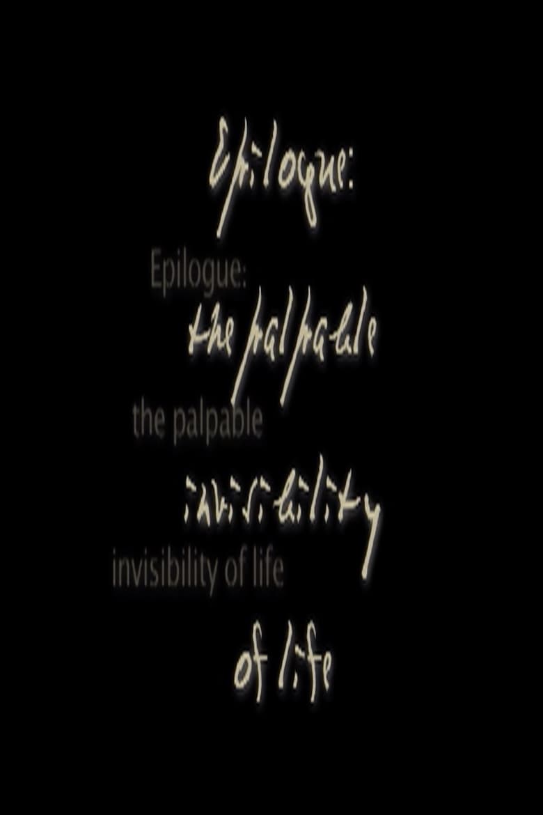 Poster of Epilogue: The Palpable Invisibility of Life