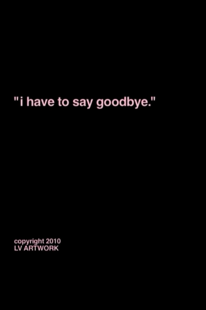 Poster of "i have to say goodbye."
