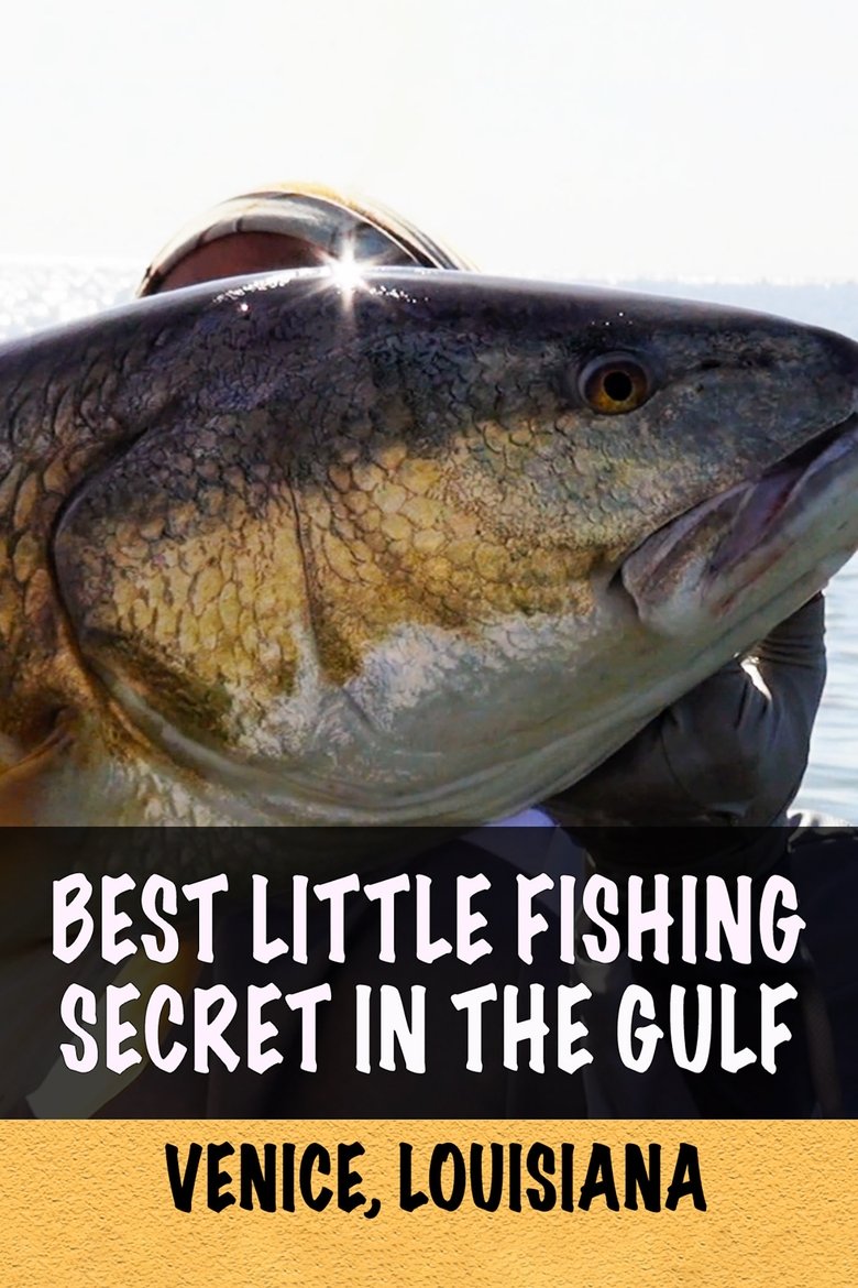 Poster of Best Little Fishing Secret in the Gulf: Venice, Louisiana