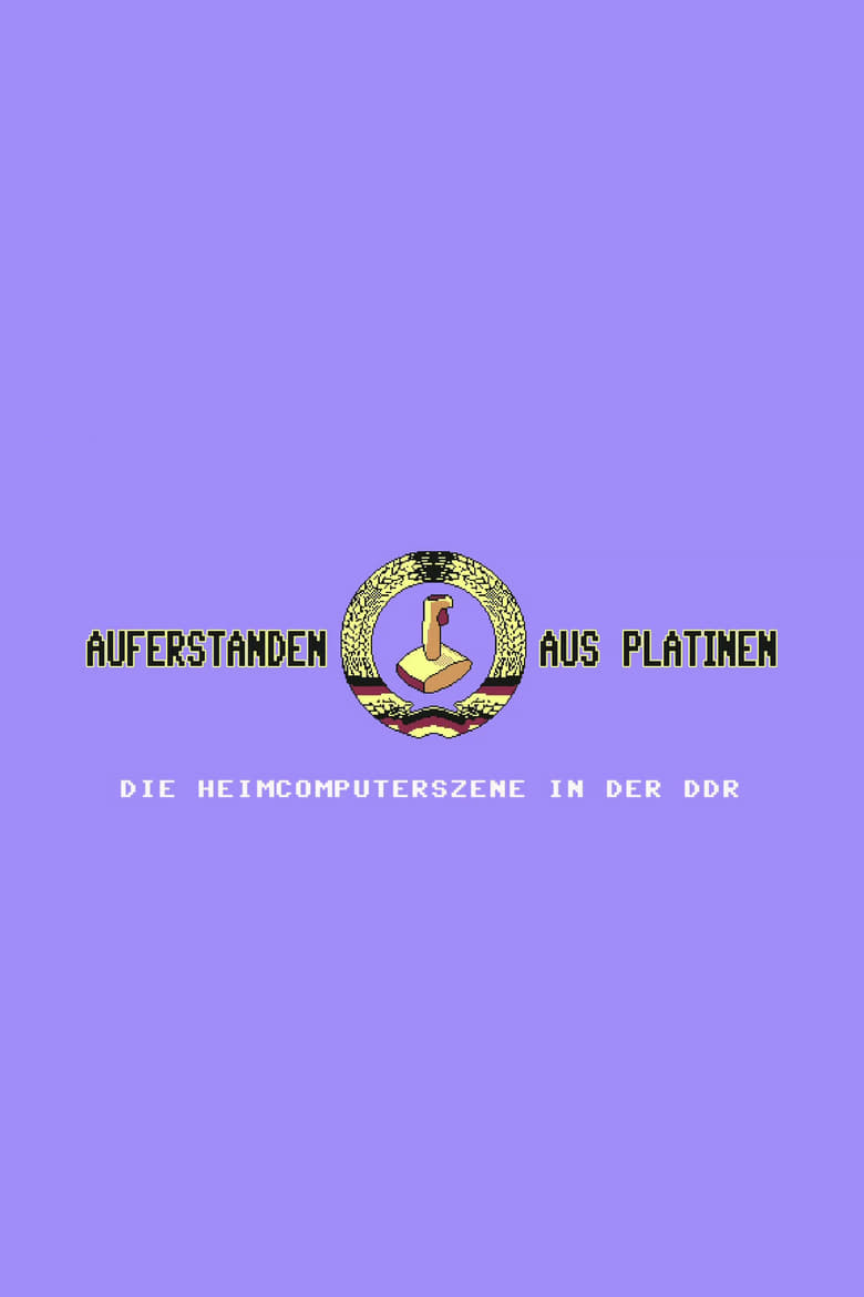 Poster of Auferstanden aus Platinen - Die Heimcomputerszene in der DDR