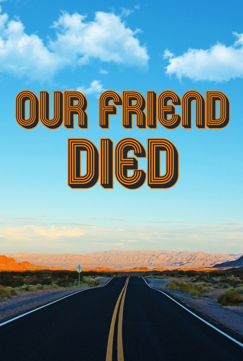 Poster of Our Friend Died