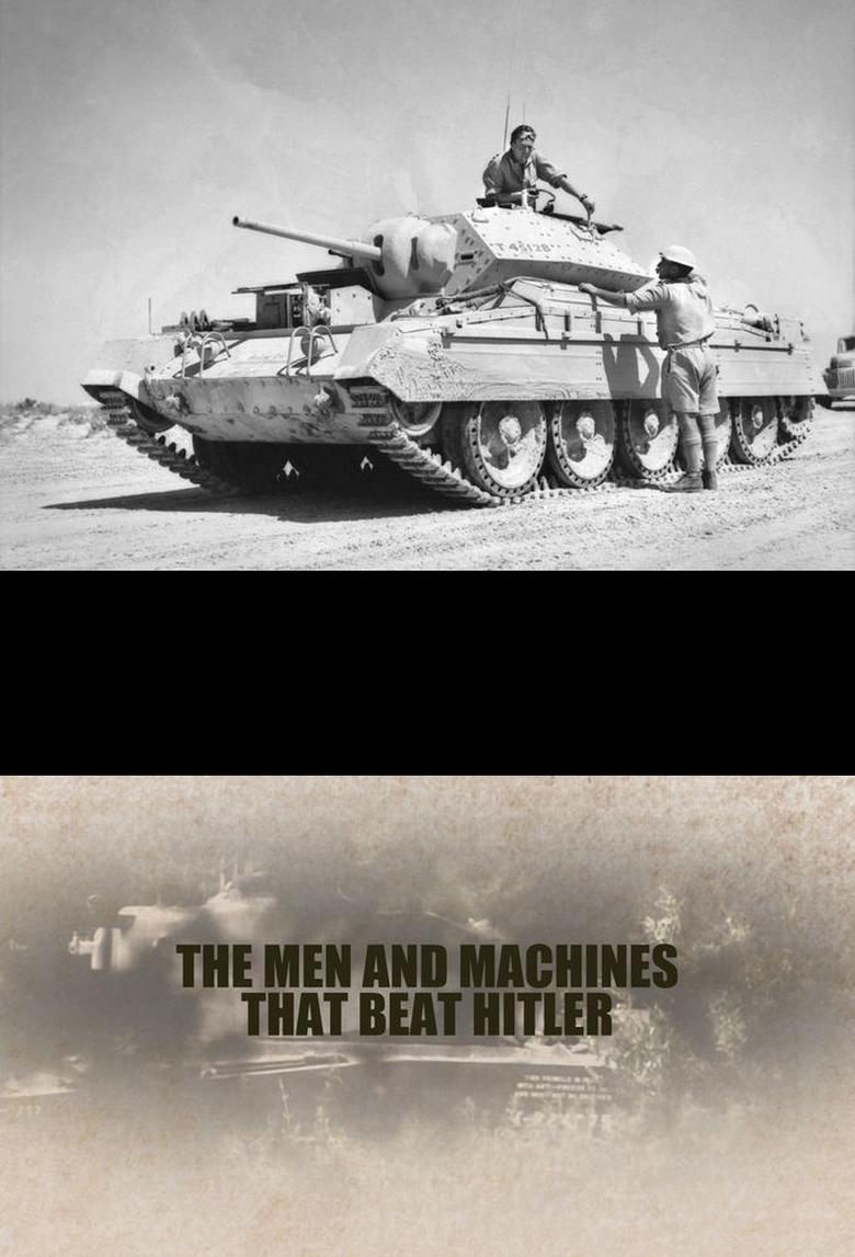 Poster of Episodes in The Men And The Machines That Beat Hitler - Season 1 - Season 1