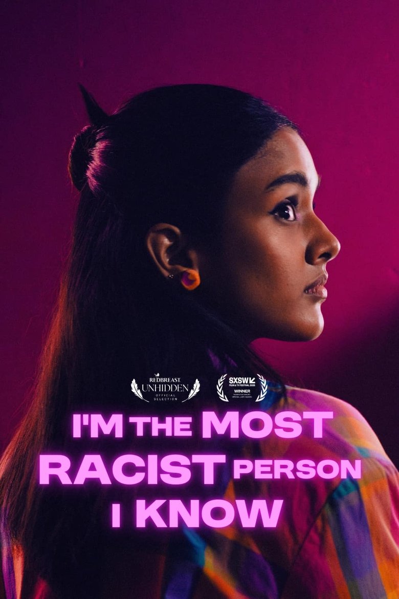 Poster of I'm the Most Racist Person I Know