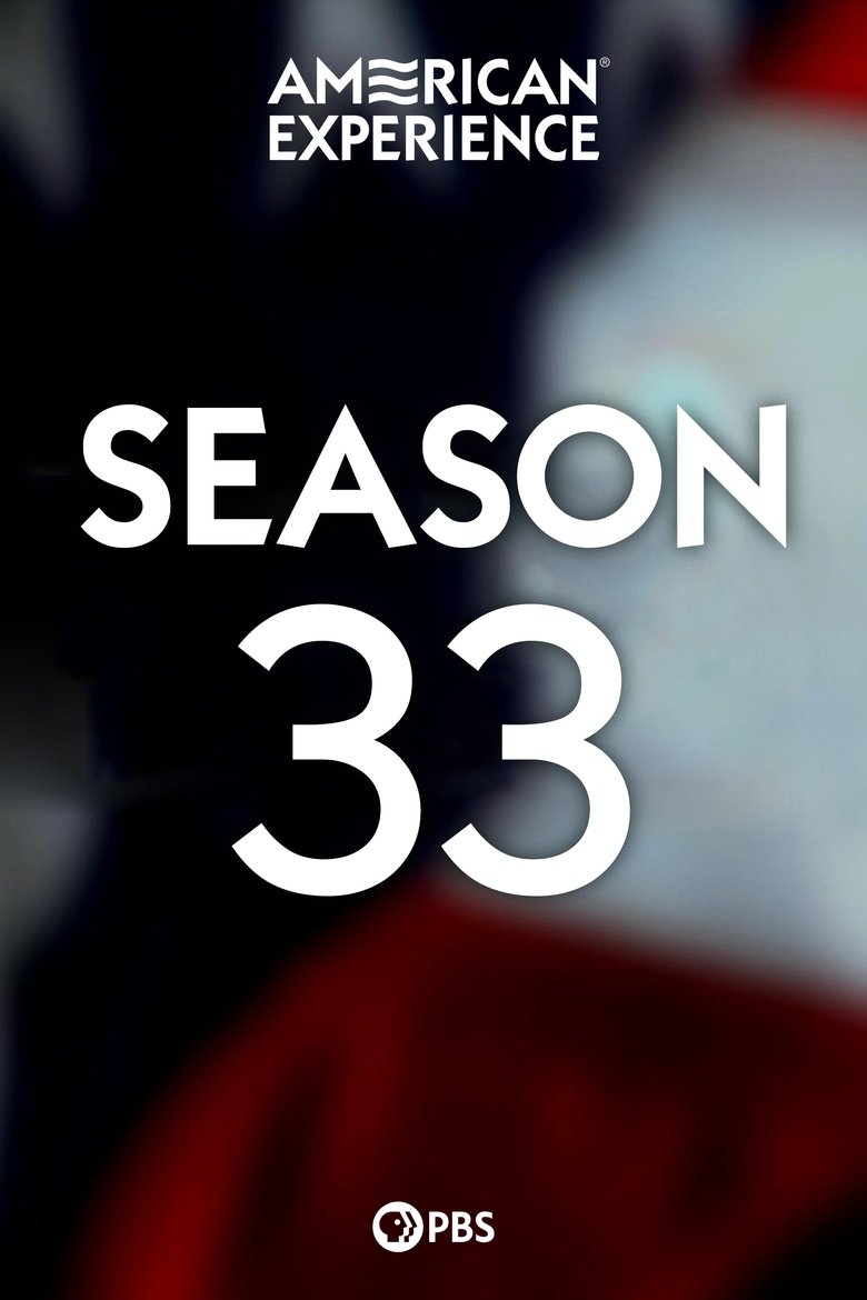 Poster of Episodes in American Experience - Season 33 - Season 33