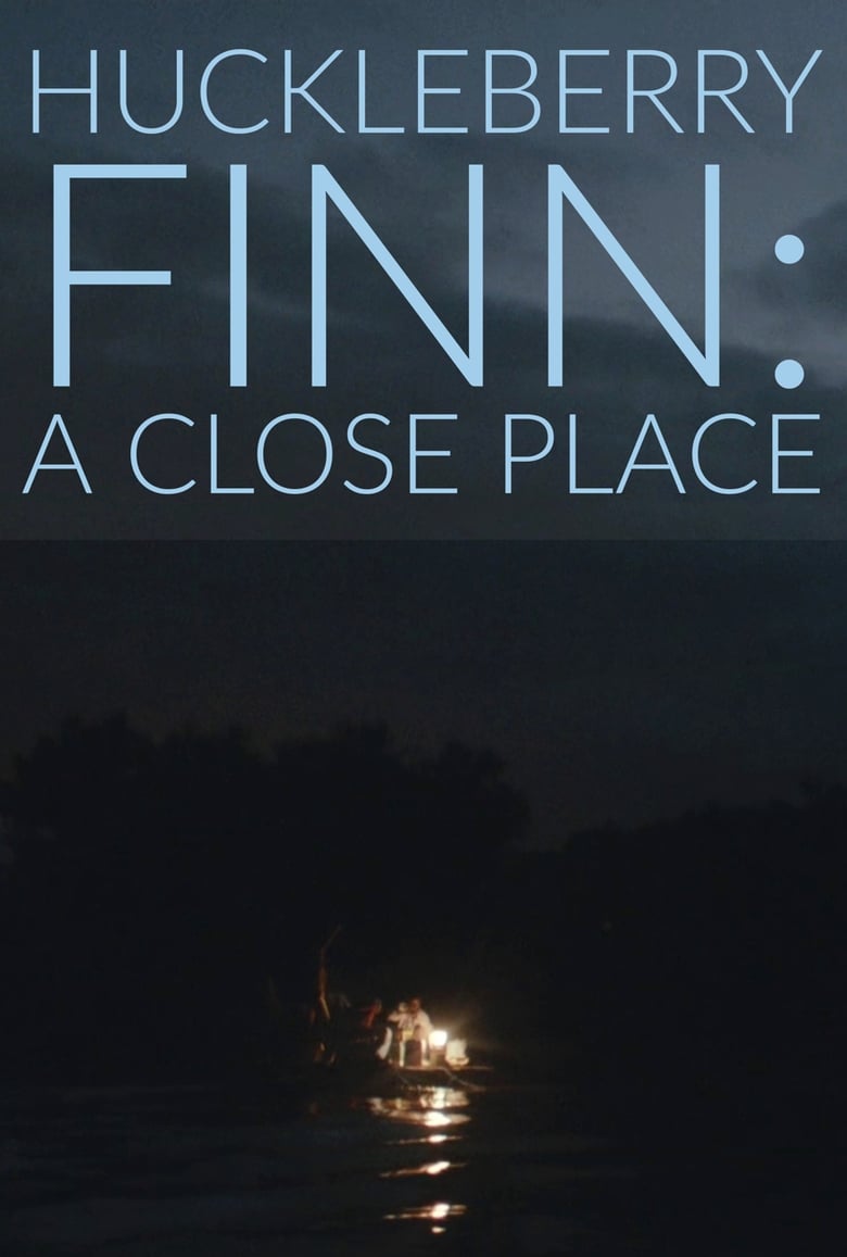 Poster of Huckleberry Finn: A Close Place