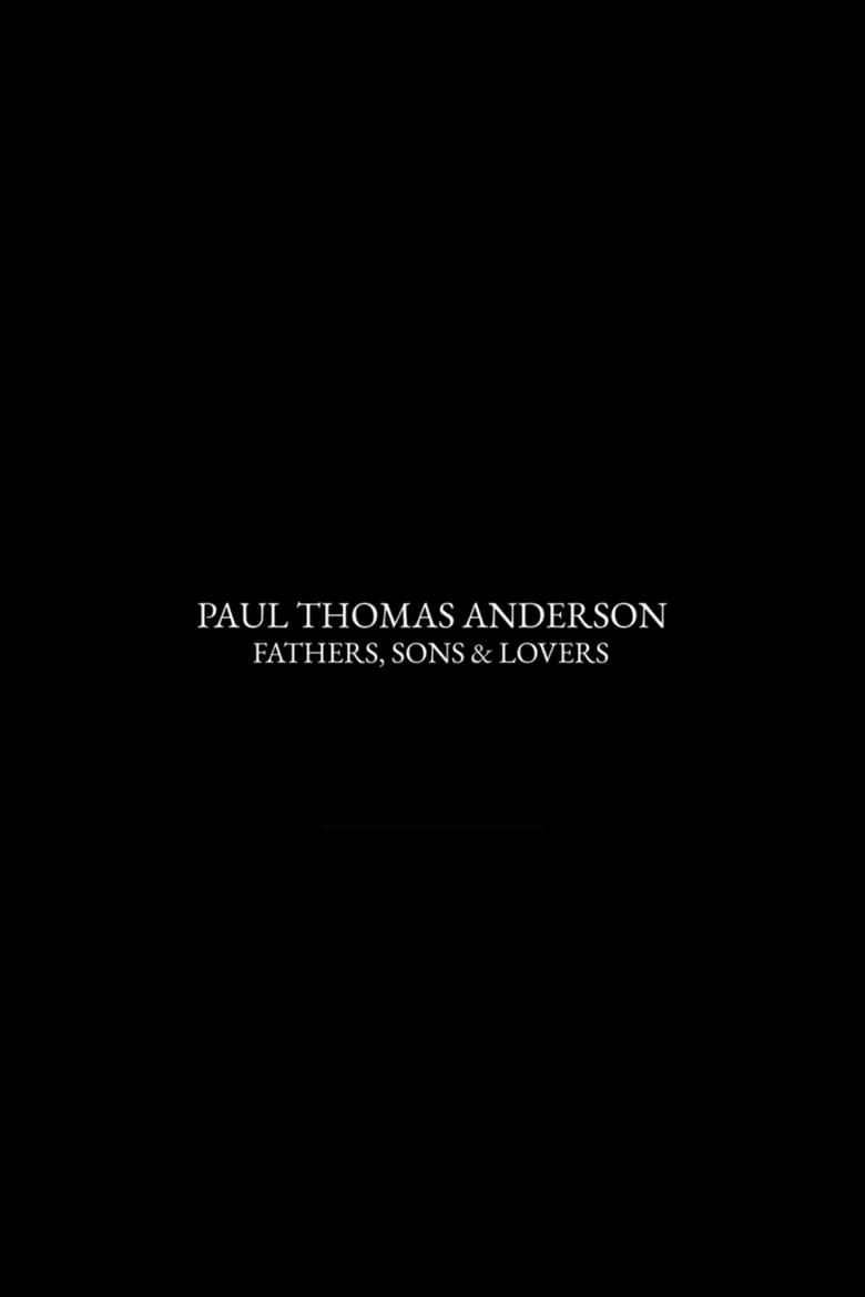 Poster of Paul Thomas Anderson: Fathers, Sons & Lovers