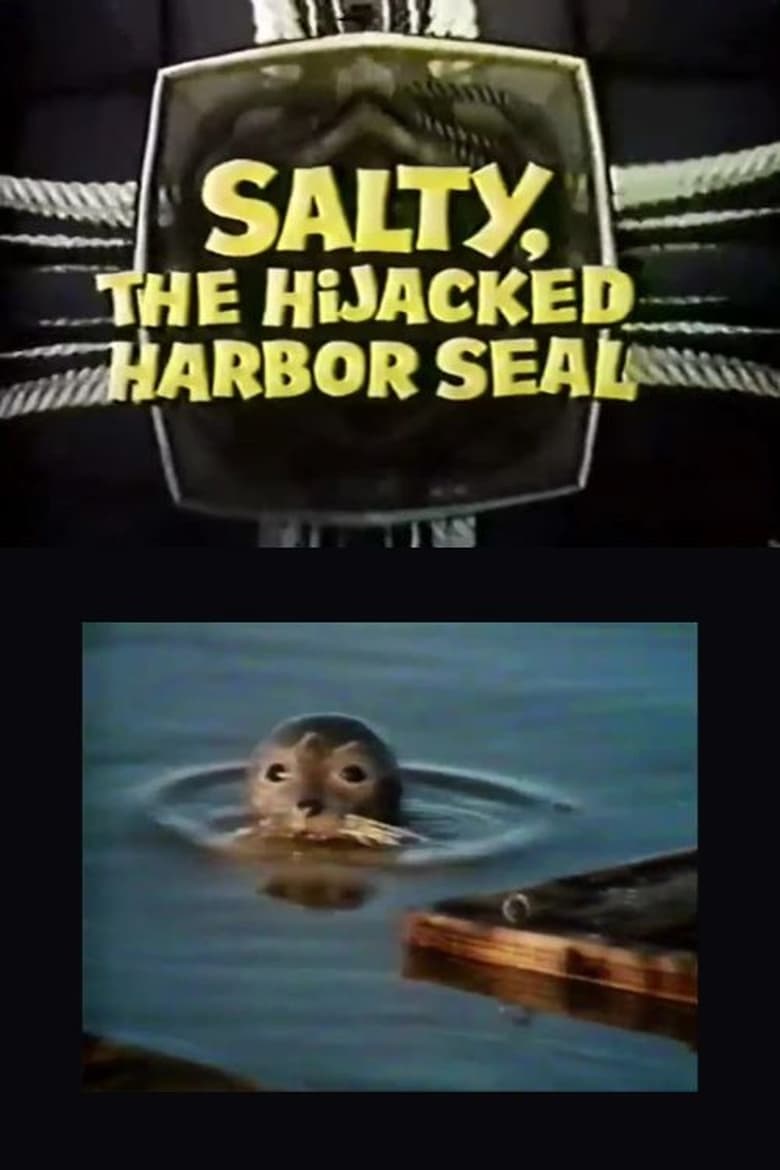 Poster of Salty, the Hijacked Harbor Seal