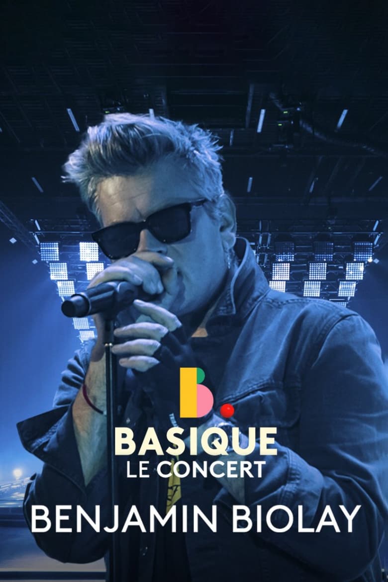 Poster of Basique, le concert - Benjamin Biolay