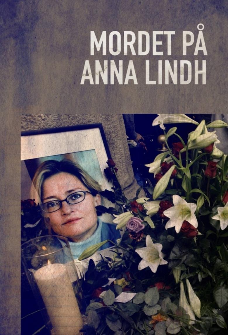 Poster of Episodes in Kriminalarkivet Med Pops Och Lampers - The murder of Anna Lindh - The murder of Anna Lindh