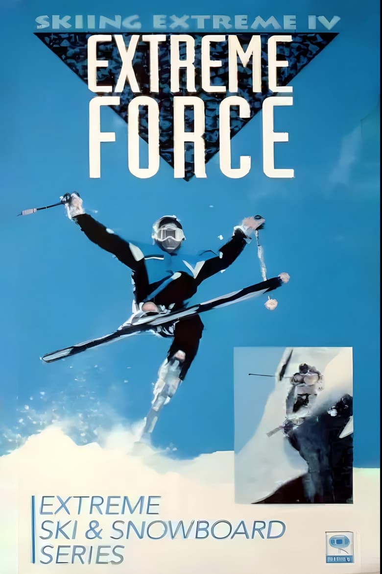 Poster of Skiing Extreme IV : Extreme Force