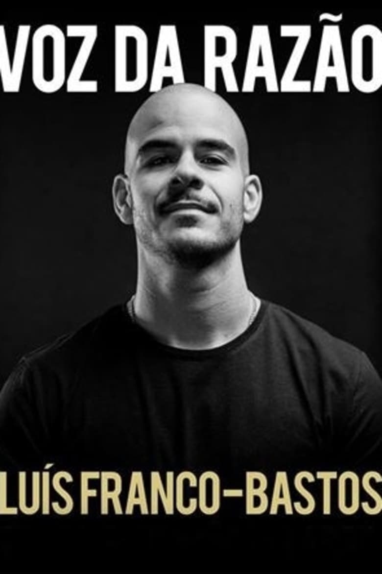 Poster of Luís Franco-Bastos: Voz da Razão