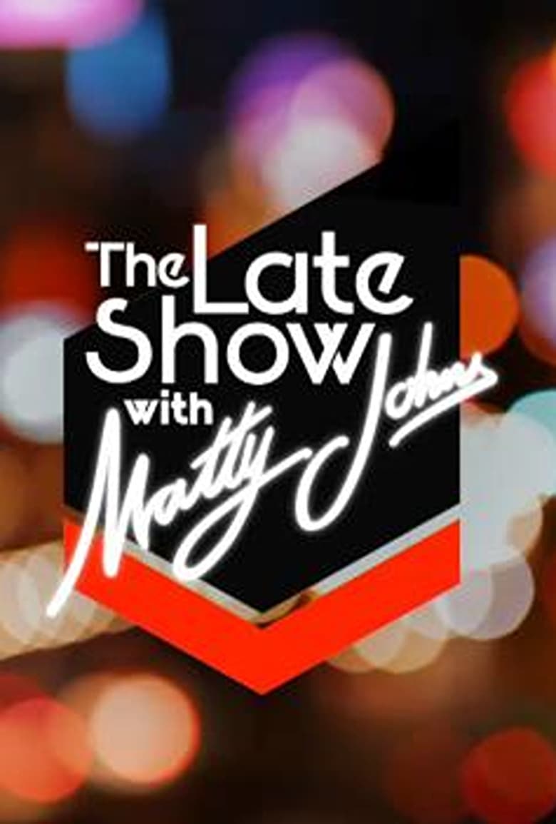 Poster of Episodes in The Late Show With Matty Johns - 2023 Season - 2023 Season