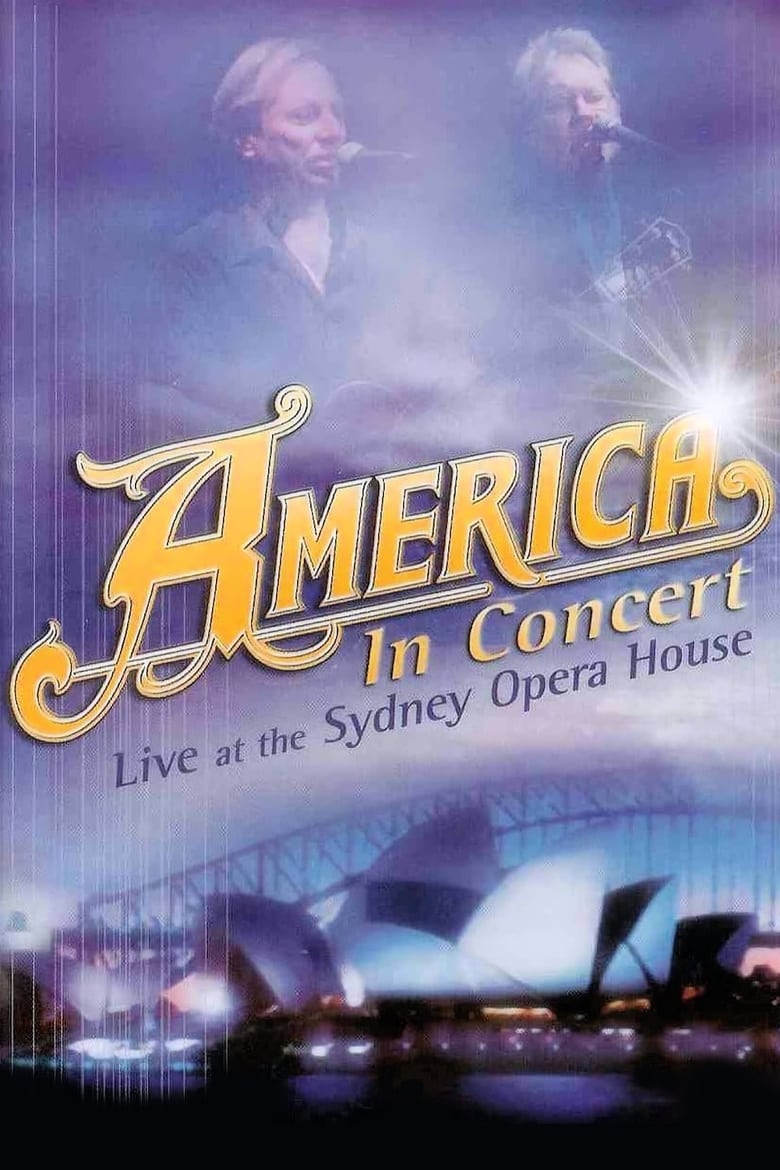 Poster of America In Concert Live at the Sydney Opera House