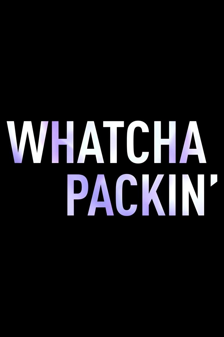 Poster of Cast and Crew in Whatcha Packin' - Season 10 - Episode 4 - S4 E4