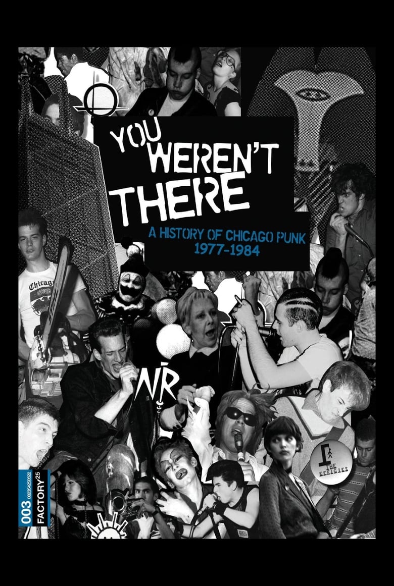 Poster of You Weren't There: A History of Chicago Punk 1977–1984