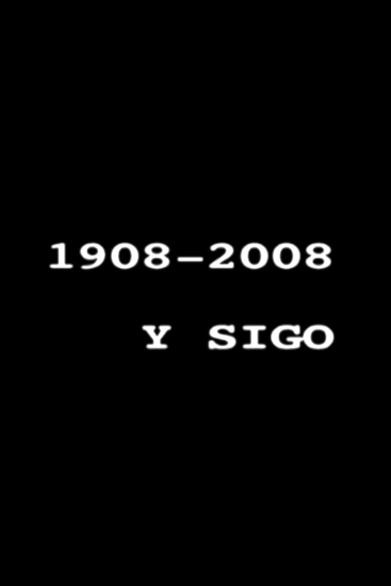 Poster of 1908-2008 y sigo