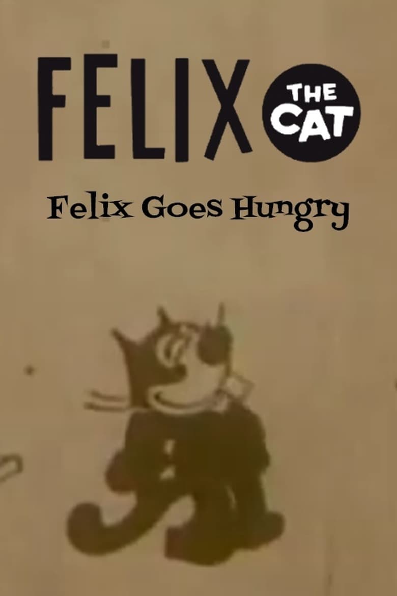 Poster of Felix Goes Hungry