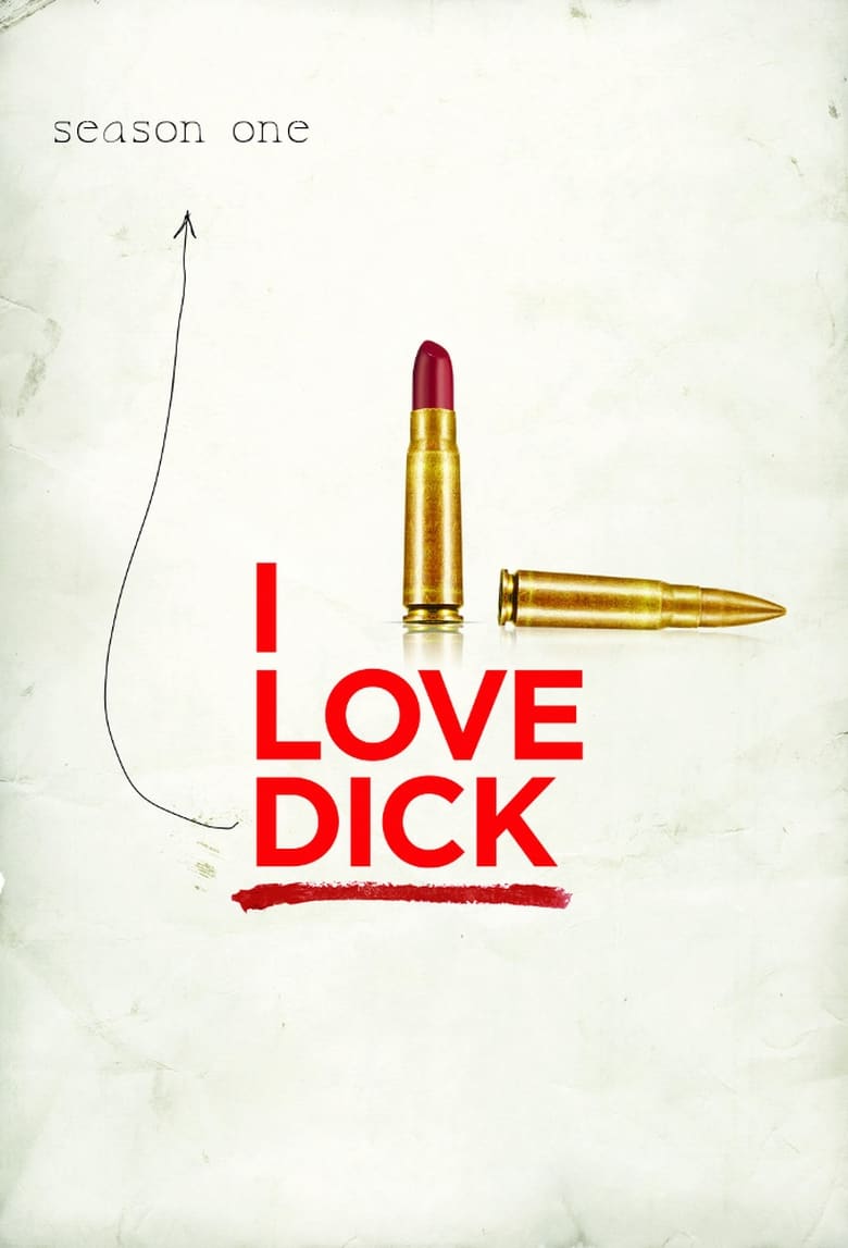 Poster of Cast and Crew in I Love Dick - Season 1 - Episode 4 - Ilinx