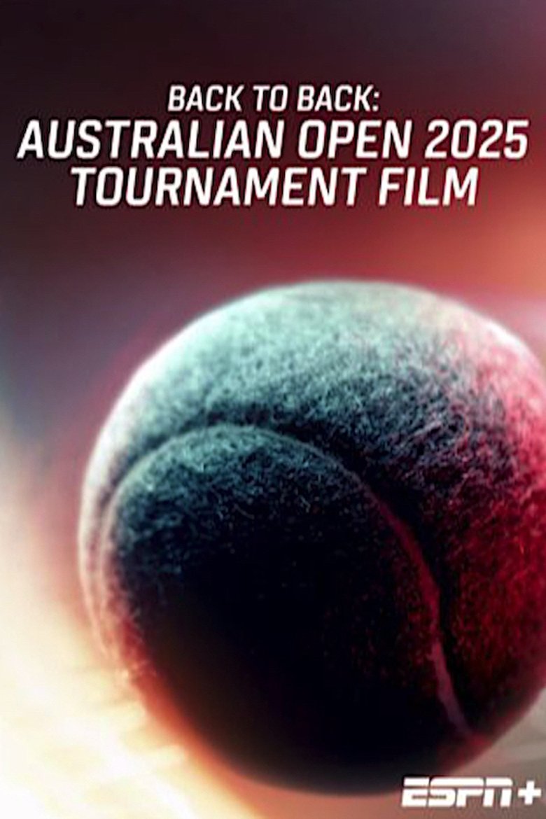 Poster of Back To Back: Australian Open 2025 Tournament Film