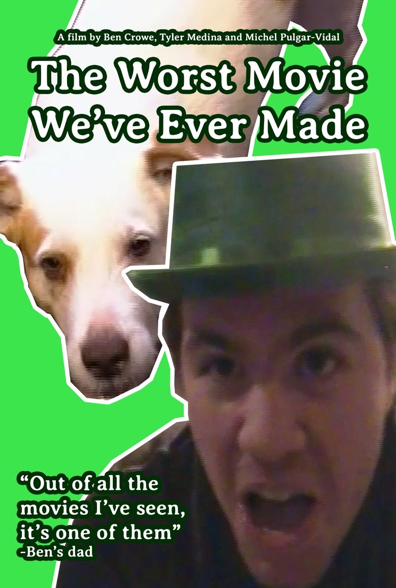 Poster of The Worst Movie We've Ever Made
