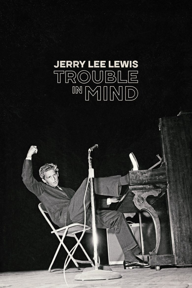 Poster of Jerry Lee Lewis: Trouble in Mind