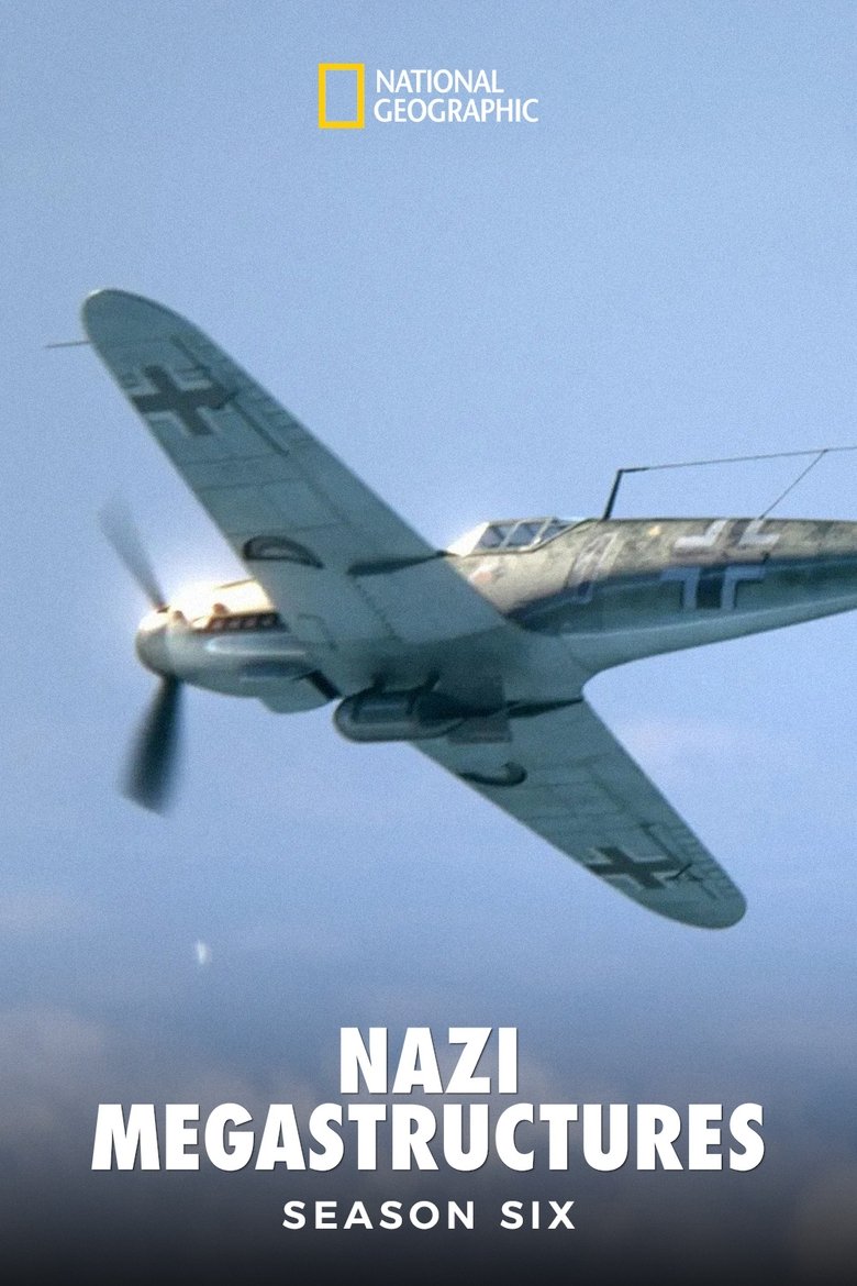 Poster of Episodes in Nazi Megastructures - Series 6 - Series 6