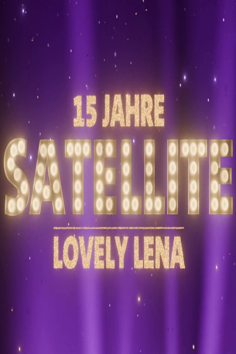 Poster of Lovely Lena - 15 Jahre Satellite