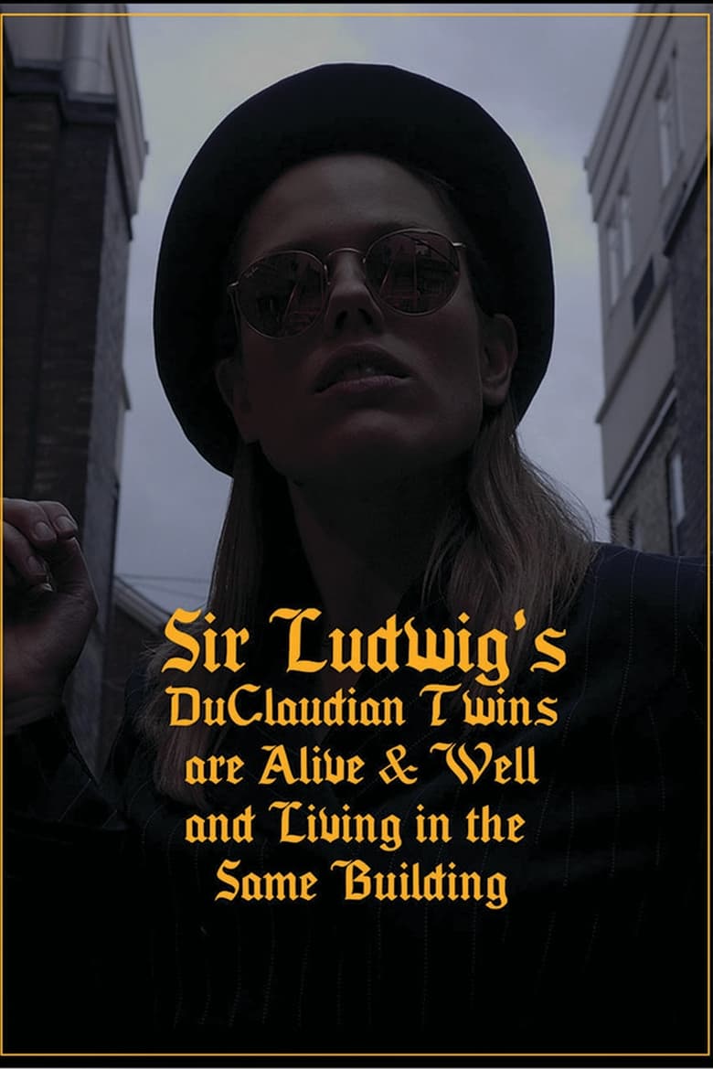 Poster of Sir Ludwig's DuClaudian Twins are Alive & Well and Living in the Same Building