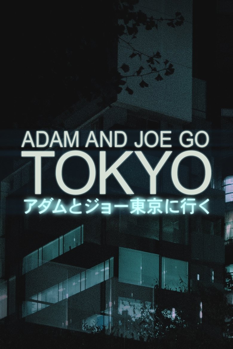 Poster of Adam and Joe Go Tokyo