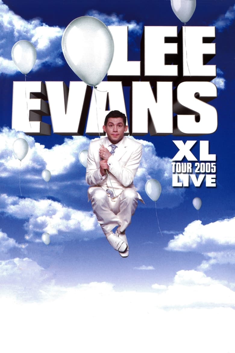 Poster of Lee Evans: XL Tour Live 2005