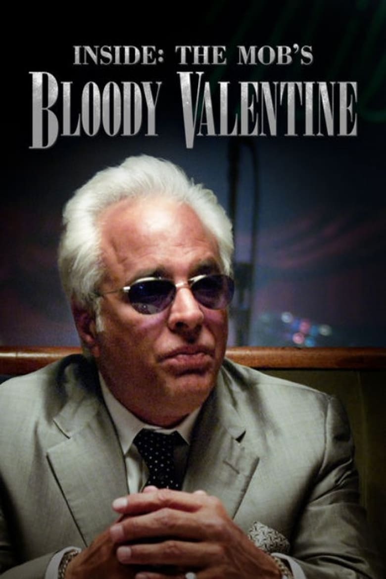 Poster of Inside The Mob's Bloody Valentine