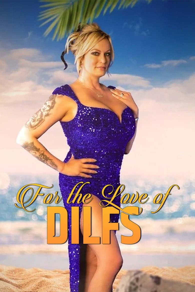 Poster of Cast and Crew in For The Love Of DILFs - Season 1 - Episode 7 - Love is a chore