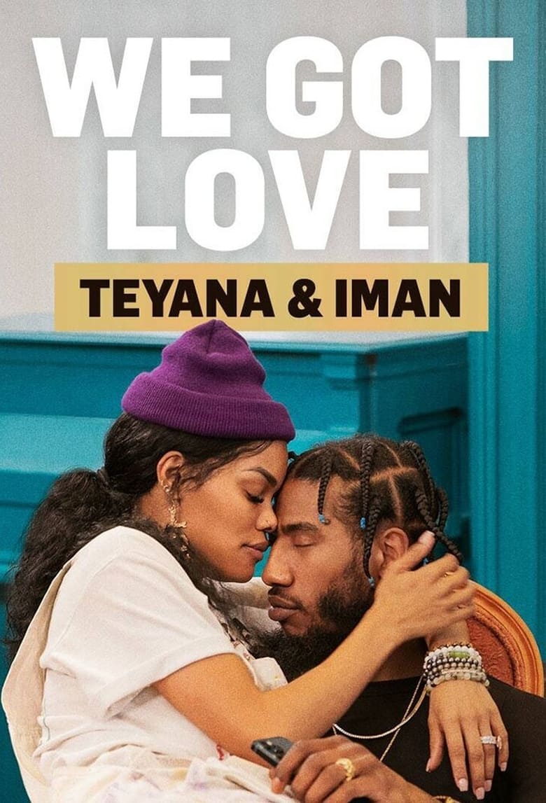 Poster of We Got Love Teyana & Iman