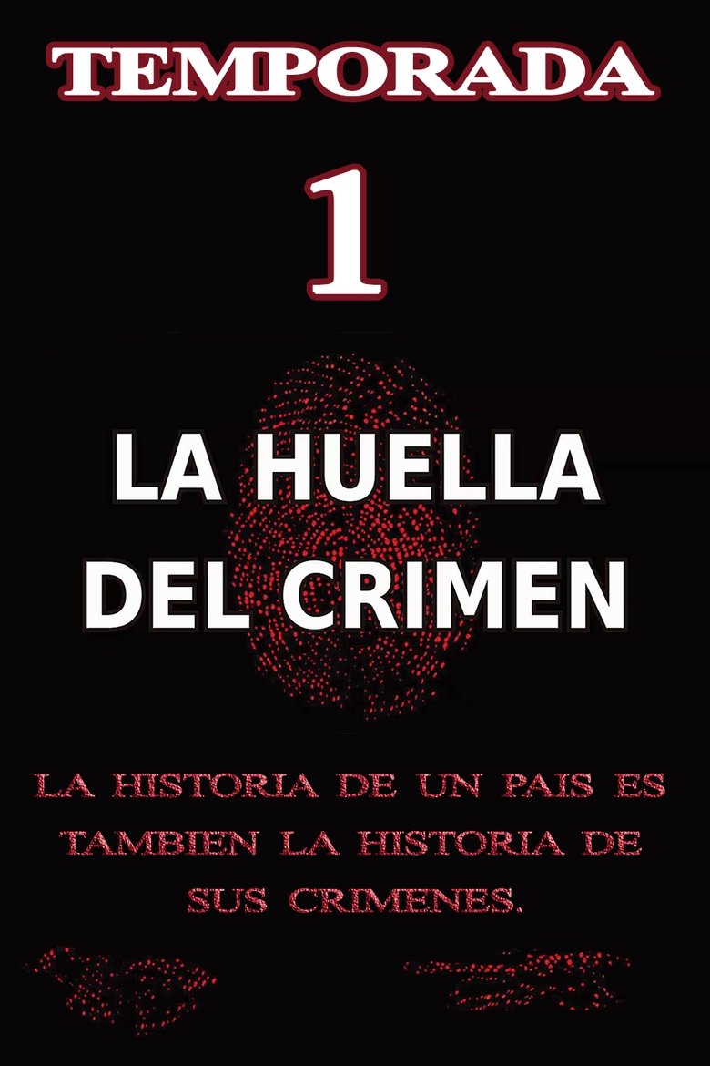 Poster of Episodes in La Huella Del Crimen - Season 1 - Season 1