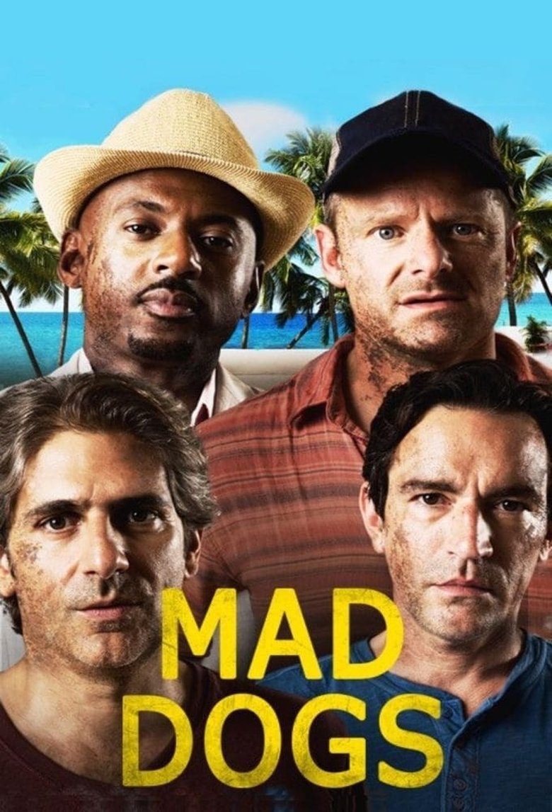 Poster of Episodes in Mad Dogs - Season 1 - Season 1
