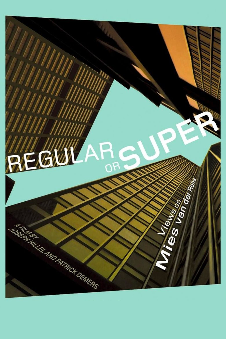 Poster of Regular or Super: Views on Mies van der Rohe