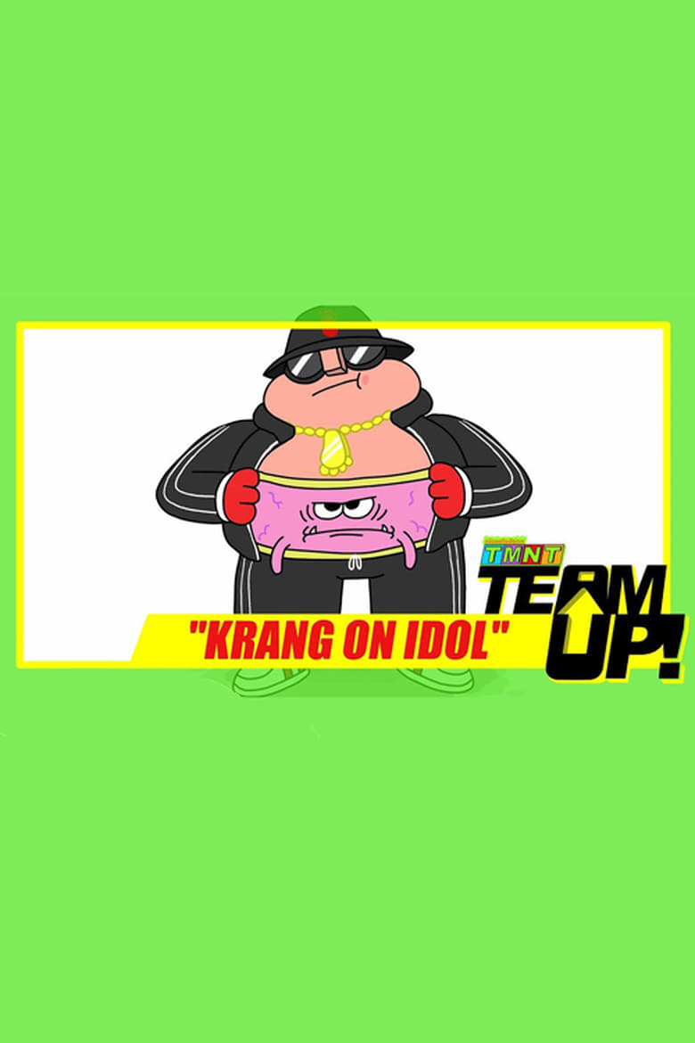 Poster of TMNT Team Up! - Krang on Idol