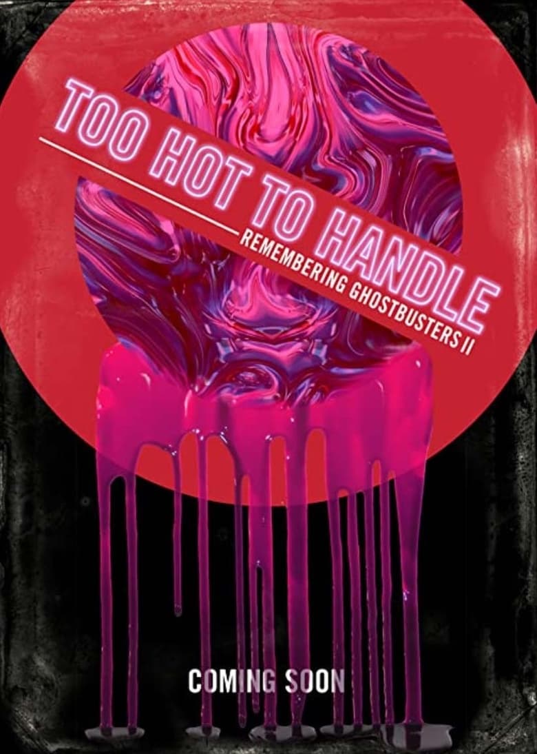 Poster of Too Hot to Handle: Remembering Ghostbusters II