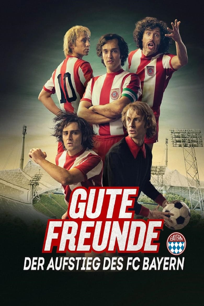 Poster of Gute Freunde - Der Aufstieg des FC Bayern