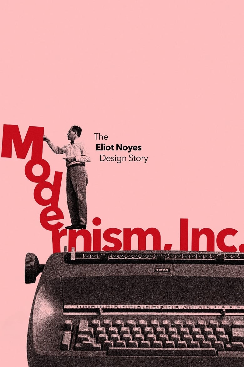 Poster of Modernism, Inc.: The Eliot Noyes Design Story