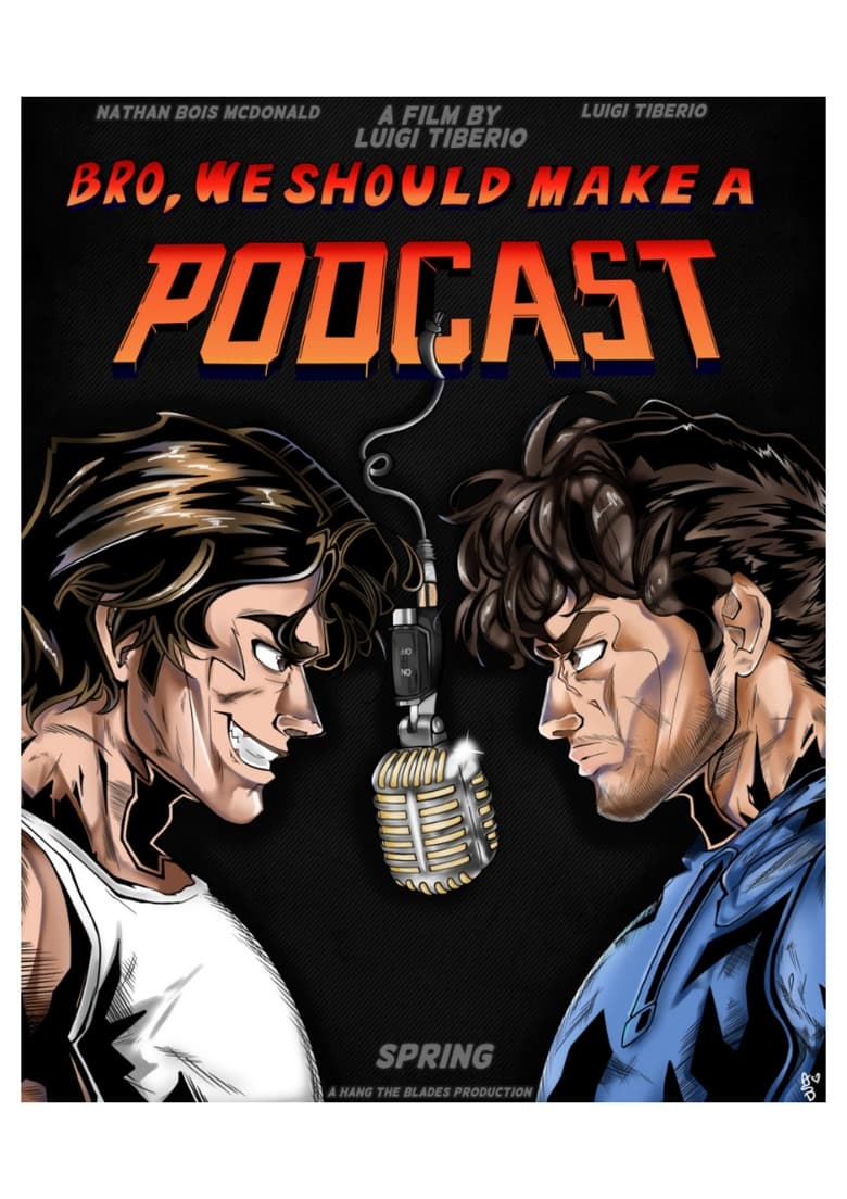 Poster of Bro, We Should Make A Podcast