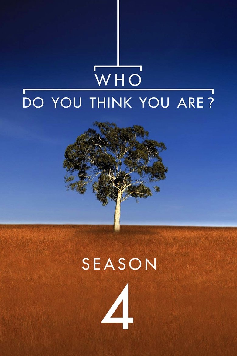 Poster of Episodes in Who Do You Think You Are? - Season 4 - Season 4