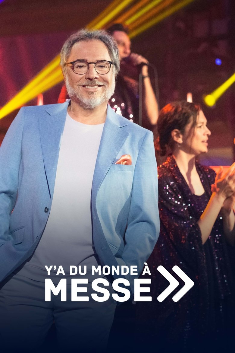 Poster of Episodes in Y'a Du Monde à Messe - Season 5 - Season 5