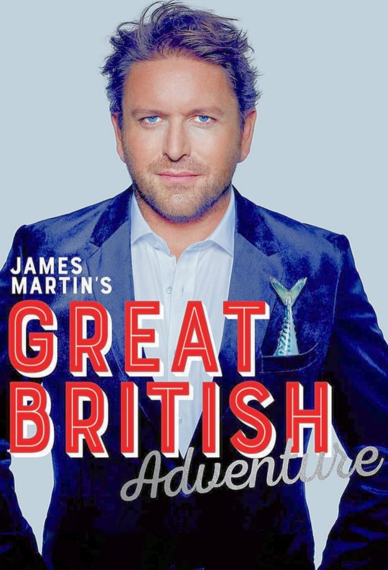 Poster of James Martin's Great British Adventure