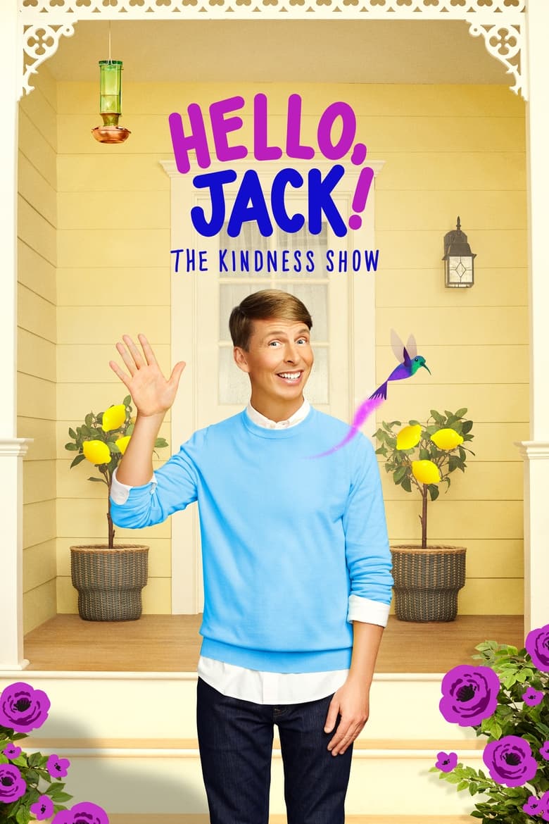 Poster of Episodes in Hello, Jack! The Kindness Show - Season 1 - Season 1