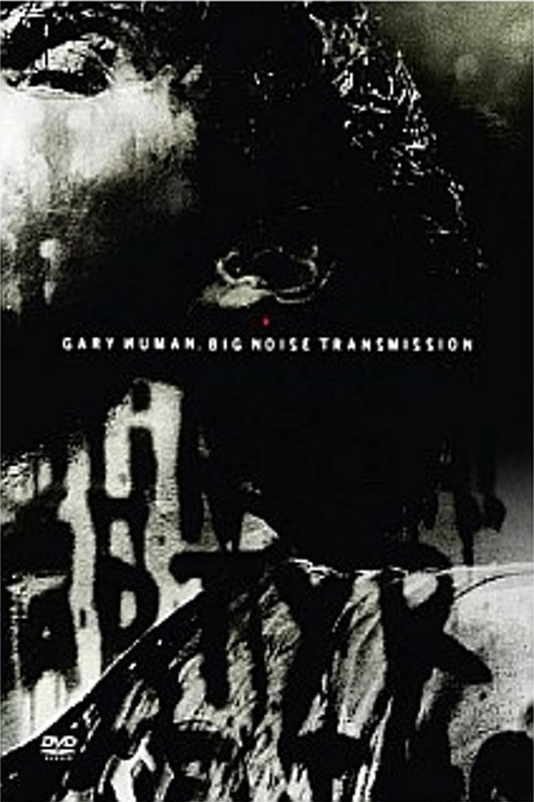 Poster of Gary Numan: Big Noise Transmission