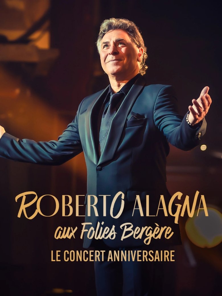 Poster of Roberto Alagna aux Folies Bergère, le concert anniversaire