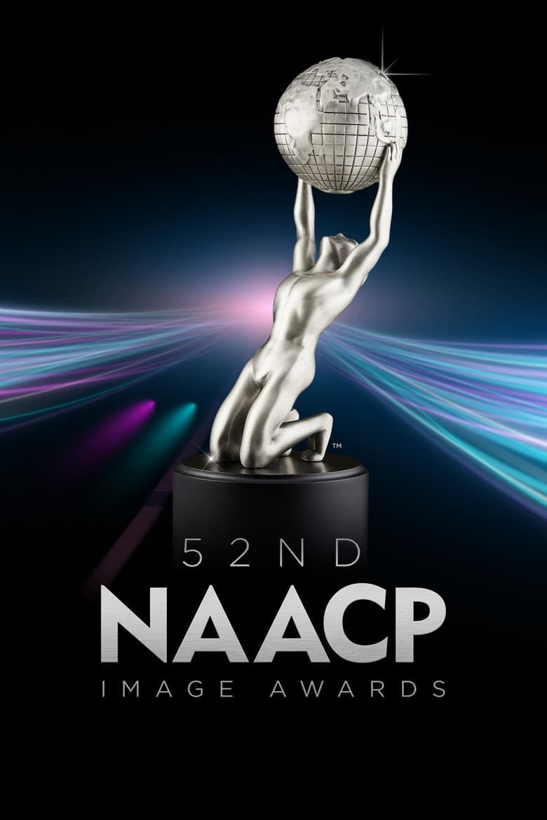 Poster of Episodes in NAACP Image Awards - 52nd NAACP Image Awards - 52nd NAACP Image Awards