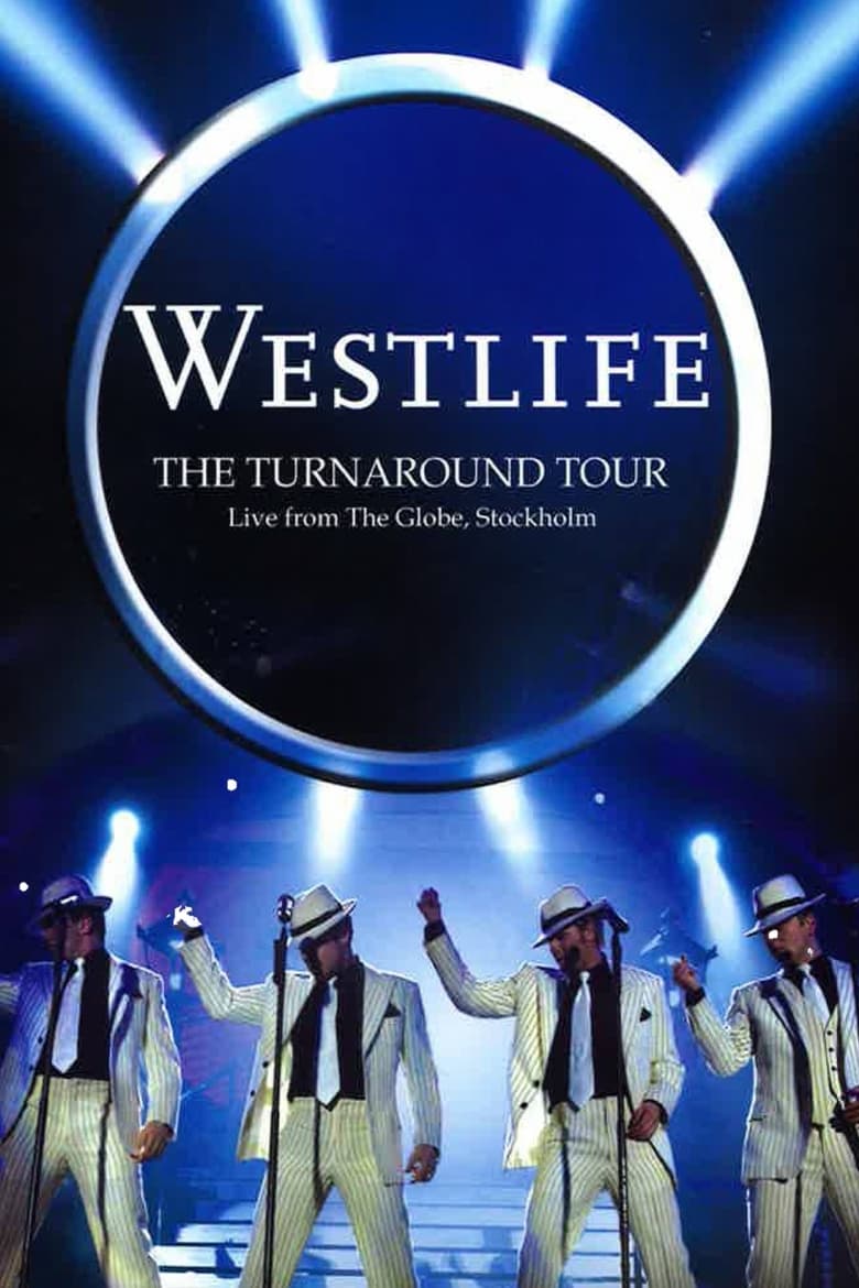 Poster of Westlife: The Turnaround Tour - Live From The Globe, Stockholm